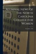 Alumnae News of the North Carolina College for Women; November, 1929 di Anonymous edito da LIGHTNING SOURCE INC