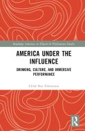 America Under The Influence di Chloe Rae Edmonson edito da Taylor & Francis Ltd