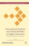 International Students And Global Mobility In Higher Education di Rajika Bhandari, Peggy Blumenthal edito da Palgrave Macmillan