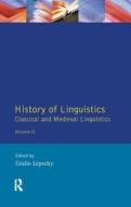 History Of Linguistics Volume Ii di Giulio C. Lepschy edito da Taylor & Francis Ltd