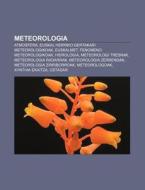 Meteorologia: Atmosfera, Euskal Herriko di Iturria Wikipedia edito da Books LLC, Wiki Series
