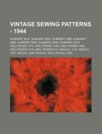 Vintage Sewing Patterns - 1944: Dubarry di Source Wikia edito da Books LLC, Wiki Series