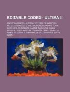 Editable Codex - Ultima Ii: Age Of Darkn di Source Wikia edito da Books LLC, Wiki Series