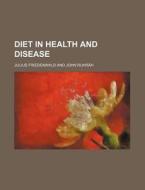 Diet in Health and Disease di Julius Friedenwald edito da Rarebooksclub.com