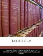Tax Reform edito da Bibliogov