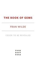 The Book of Gems di Fran Wilde edito da TOR BOOKS