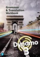 Dynamo 3 Grammar And Translation Workbook di Tom Hockaday edito da Pearson Education Limited