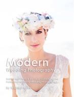 Modern Wedding Photography di Michael Allen edito da Lulu.com