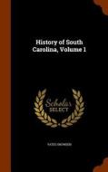 History Of South Carolina, Volume 1 di Yates Snowden edito da Arkose Press