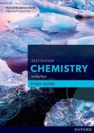 Oxford Resources For IB DP Chemistry: Study Guide di Neuss edito da Oxford University Press