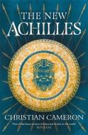 The New Achilles di Christian Cameron edito da Orion Publishing Co