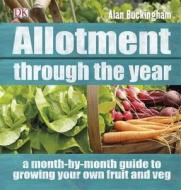 Allotment Through The Year di Alan Buckingham edito da Penguin Books Ltd