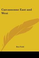 Carcassonne East And West di Ben Field edito da Kessinger Publishing Co