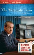 The Watergate Crisis di Michael A. Genovese edito da Abc-clio