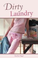 Dirty Laundry di Marilyn Slagel edito da AUTHORHOUSE