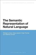 The Semantic Representation of Natural Language di Michael Levison, Greg Lessard, Craig Thomas edito da BLOOMSBURY 3PL
