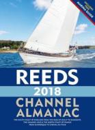 Reeds Channel Almanac 2018 di Perrin Towler, Mark Fishwick edito da Bloomsbury Publishing Plc