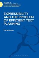 Expressibility and the Problem of Efficient Text Planning di Marie Meteer edito da BLOOMSBURY ACADEMIC