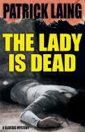 The Lady is Dead di Patrick Laing edito da Wildside Press