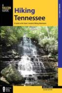 Hiking Tennessee di Kelley Roark, Stuart Carroll edito da Rowman & Littlefield