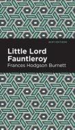 Little Lord Fontleroy di Frances Hodgson Burnett edito da MINT ED