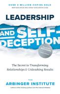 Leadership and Self-Deception, Fourth Edition di Arbinger Institute edito da BERRETT KOEHLER PUBL INC
