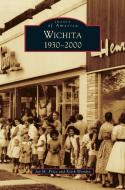 Wichita 1930-2000 di Jay M. Price, Keith Wondra edito da ARCADIA LIB ED