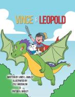 Vince & Leopold di Lindy L. Harley edito da Xlibris