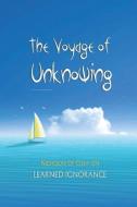 The Voyage of Unknowing: Nicholas of Cusa on Learned Ignorance di Andrea Diem-Lane, David Christopher Lane edito da MOUNT SAN ANTONIO COLLEGE