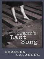 Swann's Last Song di Charles Salzberg edito da Five Star Trade