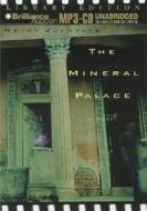 The Mineral Palace di Heidi Julavits edito da Brilliance Audio