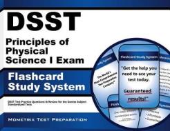 Dsst Principles of Physical Science I Exam Flashcard Study System: Dsst Test Practice Questions and Review for the Dantes Subject Standardized Tests di Dsst Exam Secrets Test Prep Team edito da Mometrix Media LLC