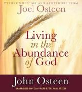 Living in the Abundance of God di John Osteen edito da Faithwords