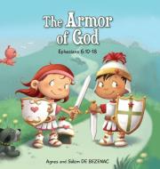 The Armor of God di Agnes De Bezenac, Salem De Bezenac edito da iCharacter Limited