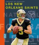 Los New Orleans Saints di Michael E. Goodman edito da CREATIVE EDUCATION