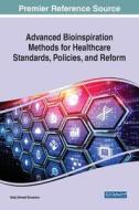Advanced Bioinspiration Methods for Healthcare Standards, Policies, and Reform edito da IGI Global