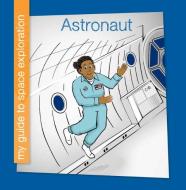 Astronaut di Samantha Bell edito da Cherry Lake Publishing