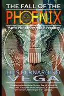 The Fall Of The Phoenix di Luis Vega edito da Lulu.com