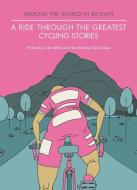 A Ride Through the Greatest Cycling Stories di Giles Belbin edito da JACQUI SMALL