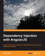Dependency Injection with Angularjs di Alex Knol edito da PACKT PUB