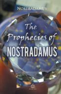 The Prophecies of Nostradamus di Nostradamus edito da The Big Nest
