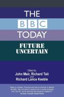The BBC Today di John Mair edito da abramis