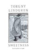 Sweetness di Torgny Lindgren edito da Vintage