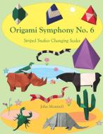 Origami Symphony No. 6 di John Montroll edito da Antroll Publishing Company