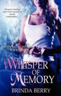 Whisper Of Memory di Brinda Berry edito da Etopia Press
