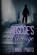 Roscoe's Revenge: A Claire Burke Mystery di Emma Pivato edito da Cozy Cat Press