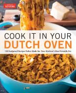 Cook It in Your Dutch Oven di America's Test Kitchen edito da America's Test Kitchen