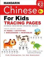 Chinese Mandarin for Kids: ( Mandarin Childrens Books ) Chinese Beginning Reading Books & Tracing Pages di All Educate School edito da Createspace Independent Publishing Platform