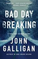 Bad Day Breaking, 4 di John Galligan edito da ATRIA