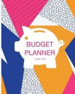 Budget Planner: Budget Planner : Paycheck Budgeting, Annual Budget, Irregular Expenses Mouth Business Money Personal Finance Journal P di Linda Nitta edito da Createspace Independent Publishing Platform